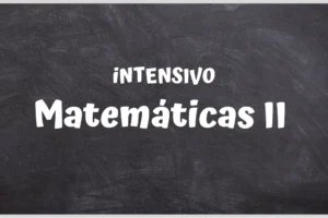 Intensivo selectividad matemáticas II