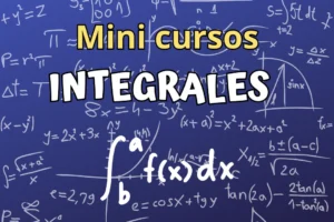 Mini cursos de integrales